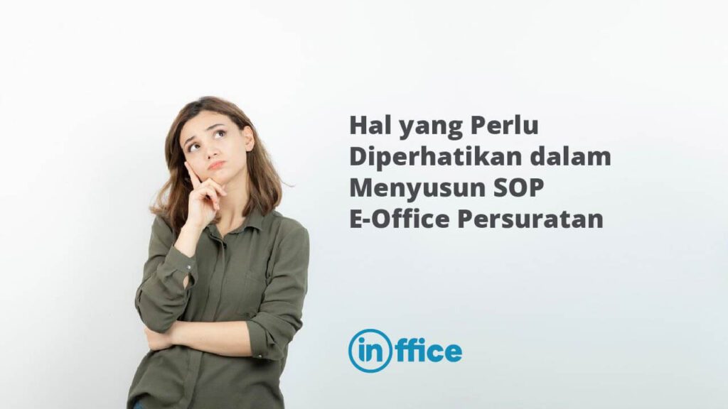 Hal yang Perlu Diperhatikan dalam Menyusun SOP E-Office Persuratan