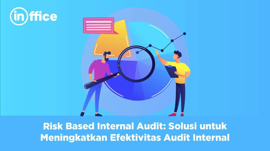 Risk Based Internal Audit Solusi untuk Meningkatkan Efektivitas Audit Internal