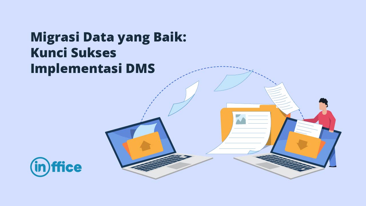 Migrasi Data yang Baik Kunci Sukses Implementasi DMS