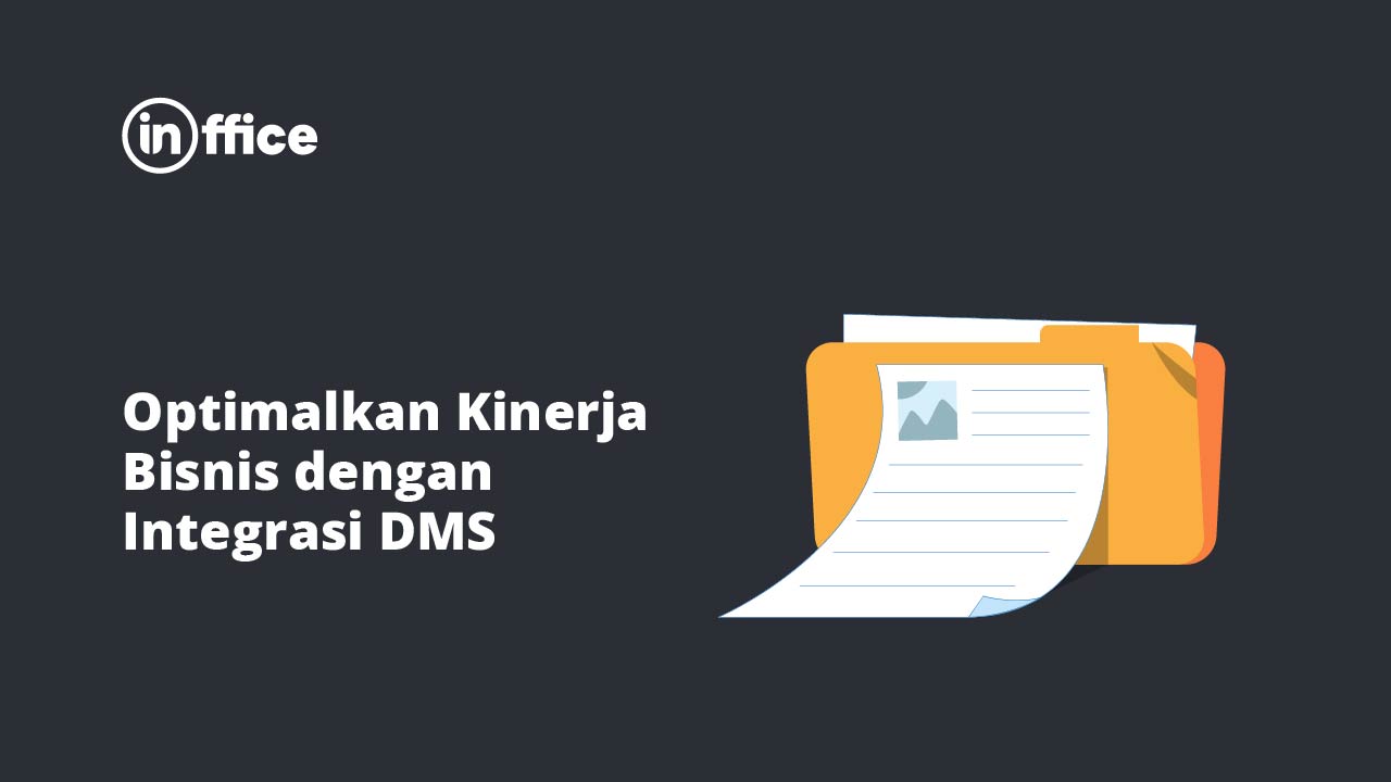 Optimalkan Kinerja Bisnis dengan Integrasi DMS