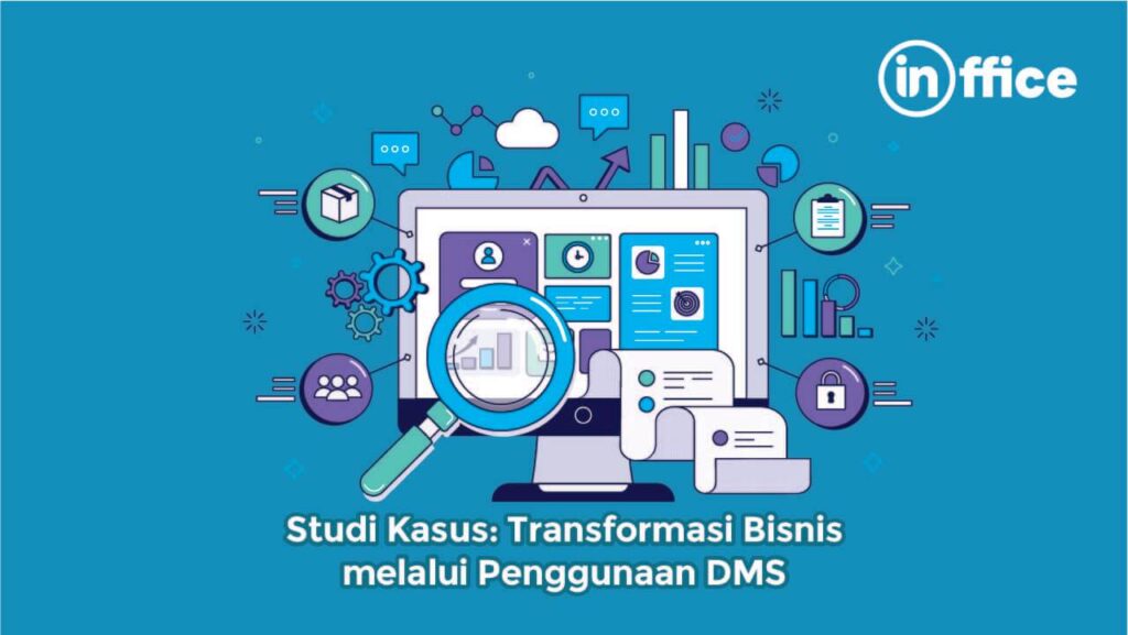 Studi Kasus Transformasi Bisnis melalui Penggunaan DMS