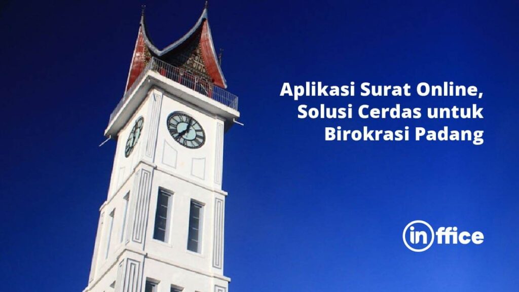 Aplikasi Surat Online, Solusi Cerdas untuk Birokrasi Padang