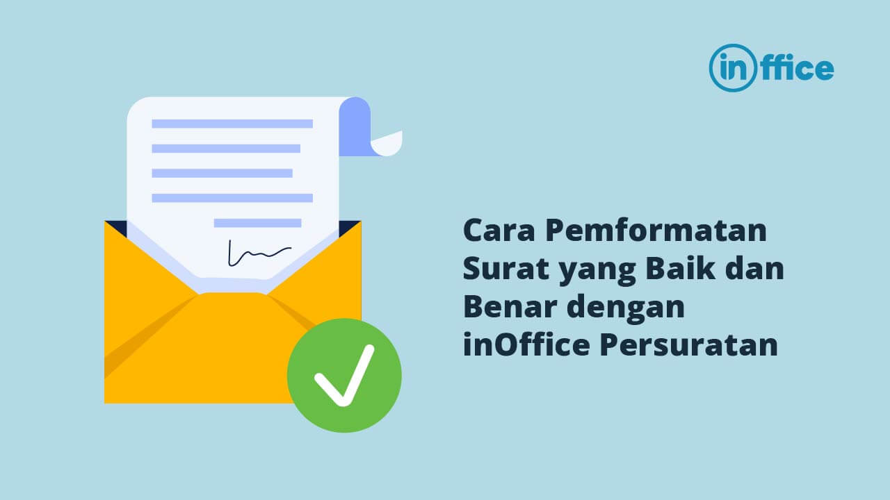 Cara Pemformatan Surat yang Baik dan Benar dengan inOffice Persuratan