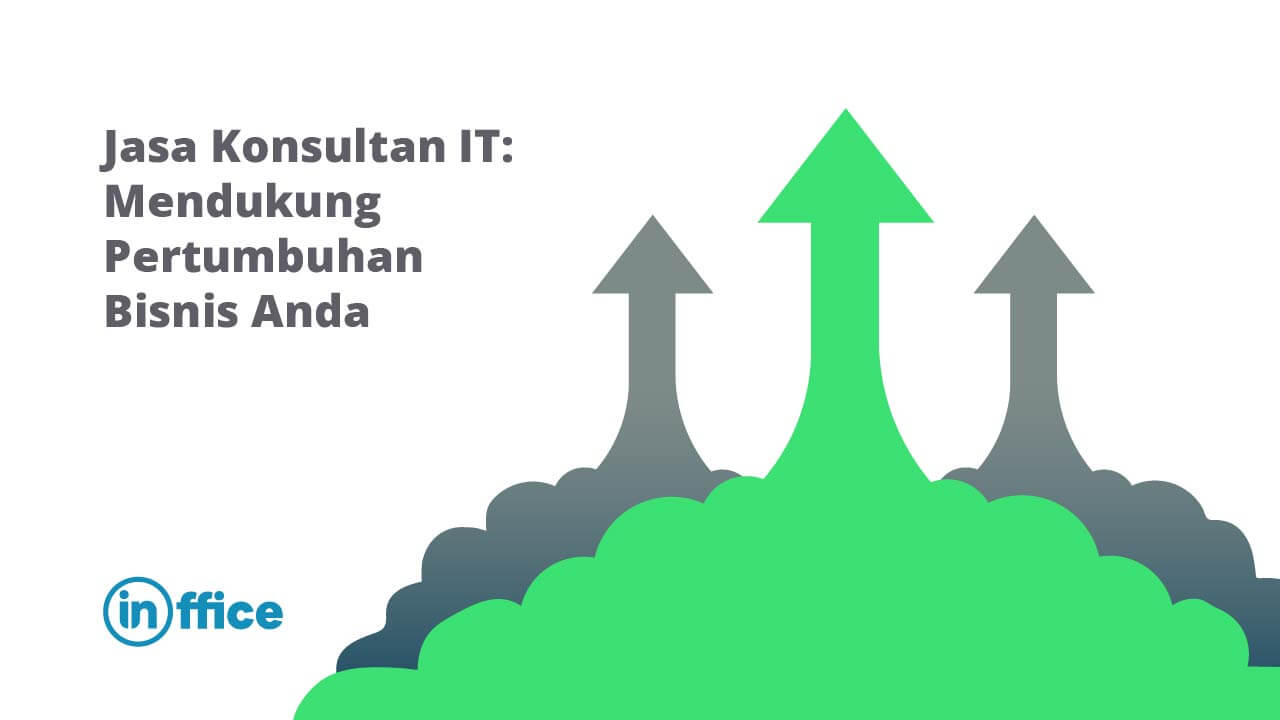Jasa Konsultan IT Mendukung Pertumbuhan Bisnis Anda