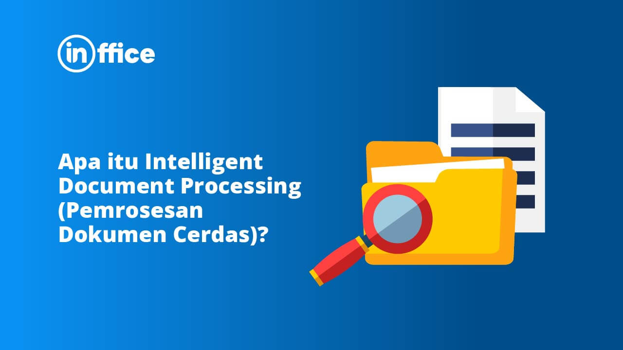 Apa itu Intelligent Document Processing (Pemrosesan Dokumen Cerdas)