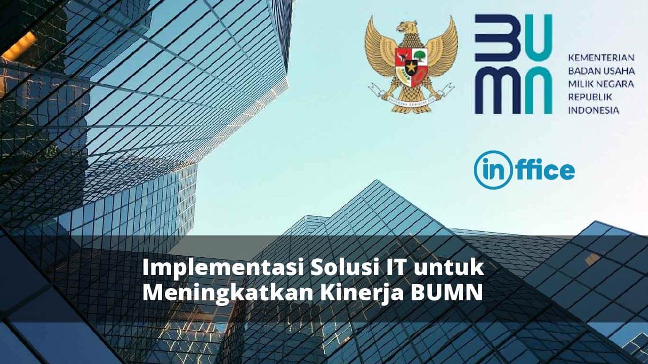 Implementasi Solusi IT untuk Meningkatkan Kinerja BUMN