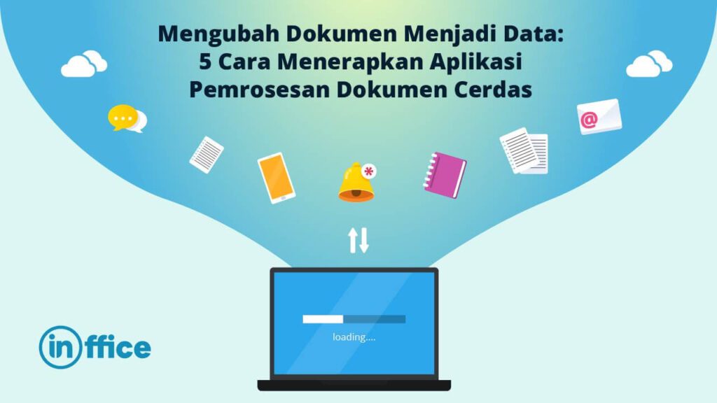 Mengubah Dokumen Menjadi Data 5 Cara Menerapkan Aplikasi Pemrosesan Dokumen Cerdas