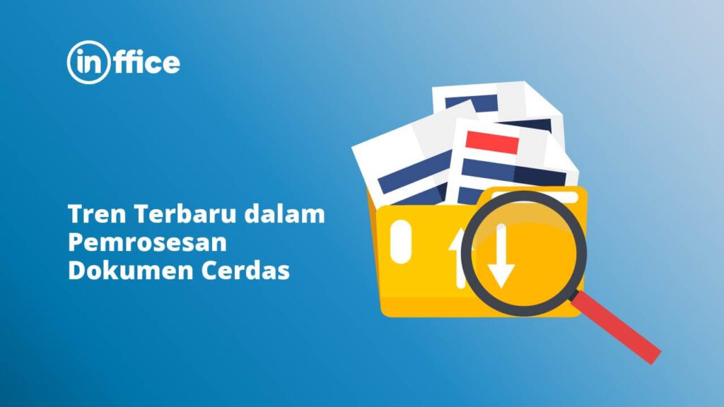 Tren Terbaru dalam Pemrosesan Dokumen Cerdas