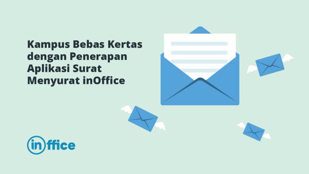Kampus Bebas Kertas dengan Penerapan Aplikasi Surat Menyurat inOffice