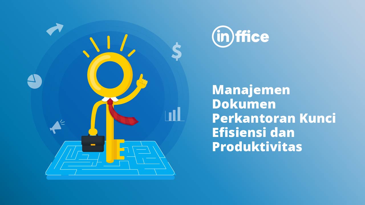 Manajemen Dokumen Perkantoran Kunci Efisiensi dan Produktivitas