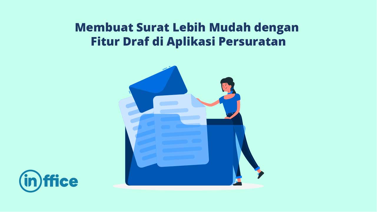 Membuat Surat Lebih Mudah dengan Fitur Draf di Aplikasi Persuratan