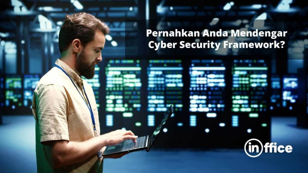 Pernahkan Anda Mendengar Cyber Security Framework