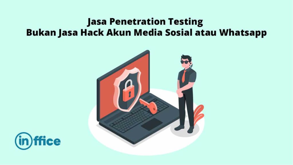 Jasa Penetration Testing Bukan Jasa Hack Akun Media Sosial atau Whatsapp