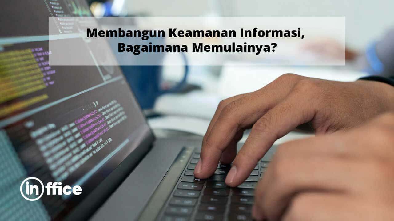 Membangun Keamanan Informasi, Bagaimana Memulainya