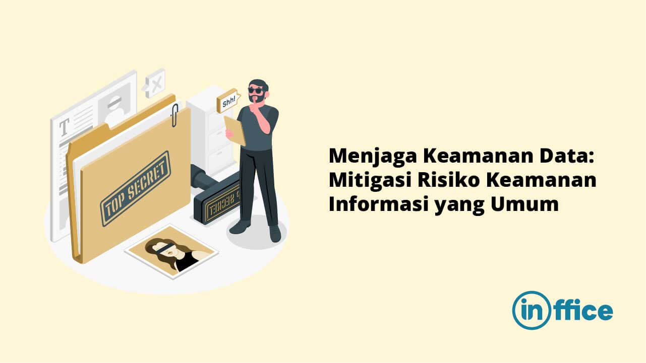Menjaga Keamanan Data- Mitigasi Risiko Keamanan Informasi yang Umum