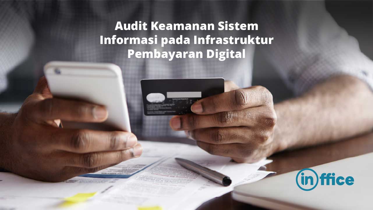 Audit Keamanan Sistem Informasi pada Infrastruktur Pembayaran Digital