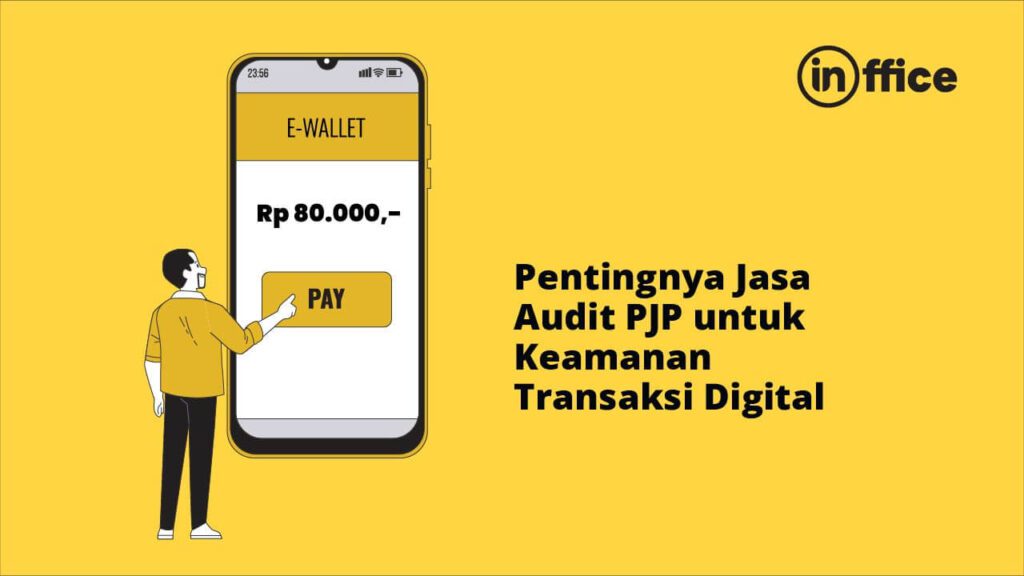 Pentingnya Jasa Audit PJP untuk Keamanan Transaksi Digital