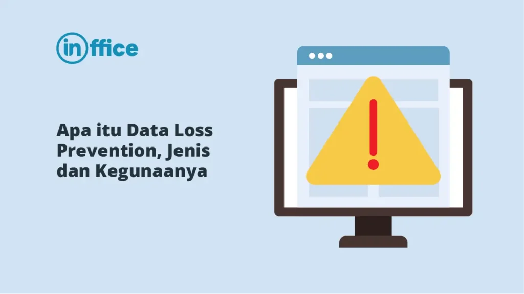 Apa itu Data Loss Prevention, Jenis dan Kegunaanya