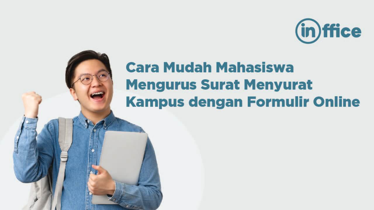 Cara Mudah Mahasiswa Mengurus Surat Menyurat Kampus dengan Formulir Online