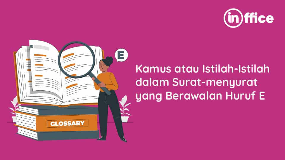 Kamus atau Istilah-Istilah dalam Surat-menyurat yang Berawalan Huruf E