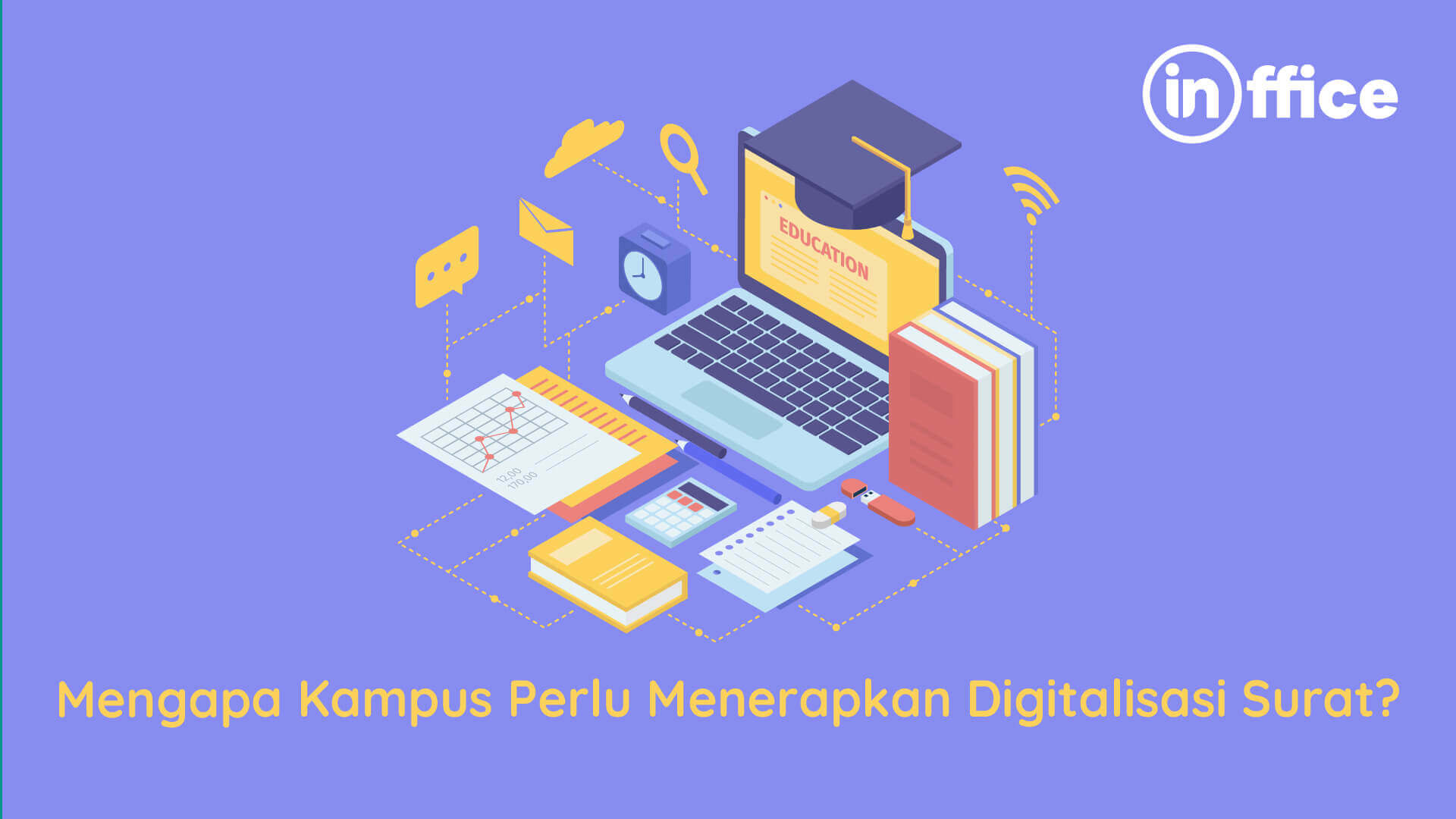 Mengapa Kampus Perlu Menerapkan Digitalisasi Surat