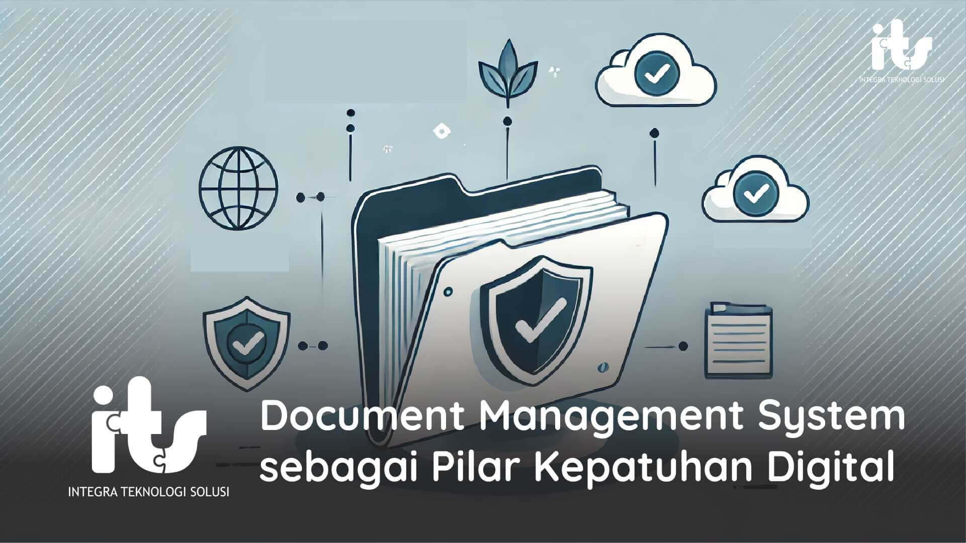 Document Management System sebagai Pilar Kepatuhan Digital