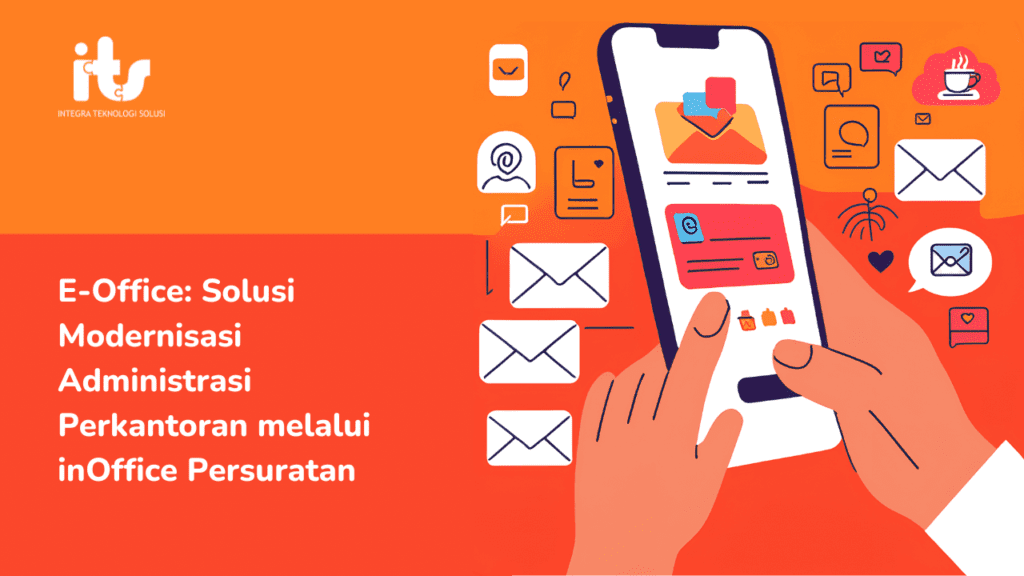 E-Office Solusi Modernisasi Administrasi Perkantoran melalui inOffice Persuratan