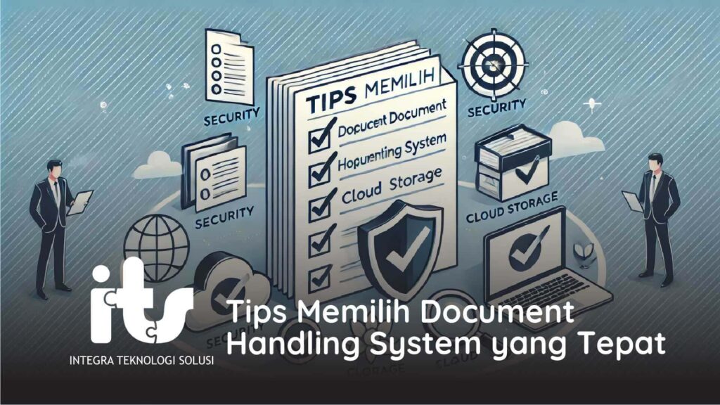 Tips Memilih Document Handling System yang Tepat
