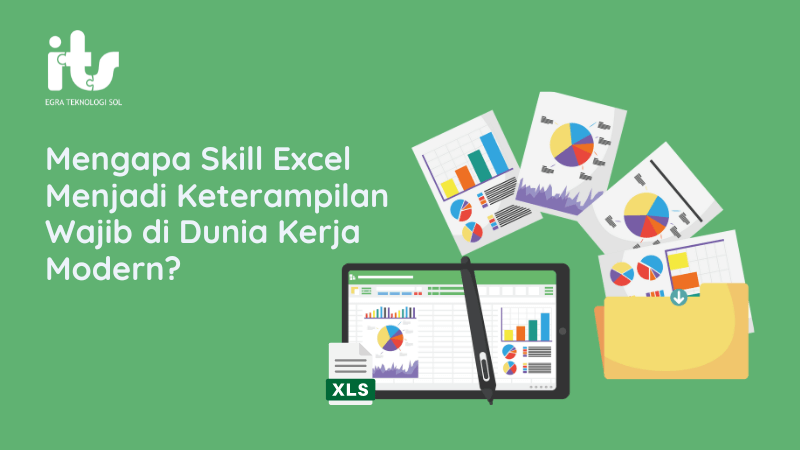 Mengapa Skill Excel Menjadi Keterampilan Wajib di Dunia Kerja Modern