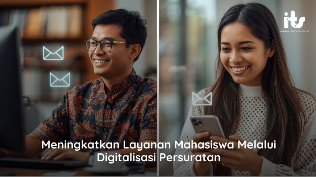 Meningkatkan Layanan Mahasiswa Melalui Digitalisasi Persuratan