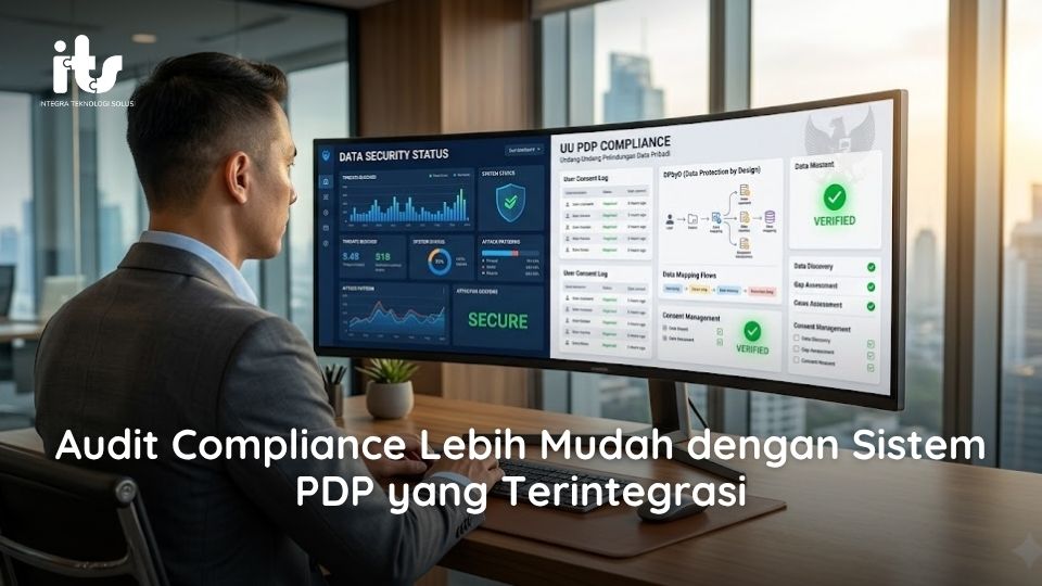Audit Compliance Lebih Mudah dengan Sistem PDP yang Terintegrasi