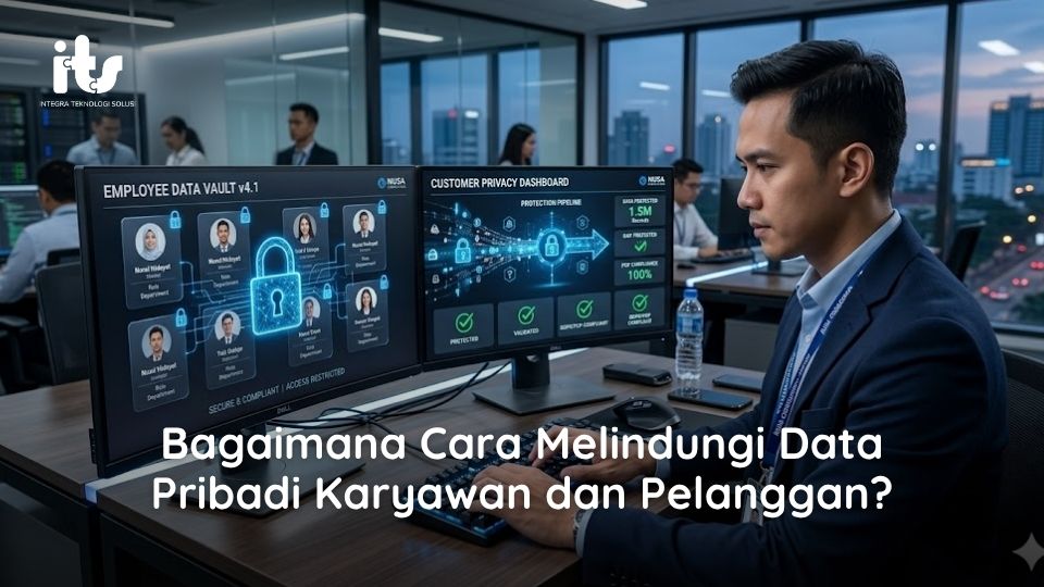 Bagaimana Cara Melindungi Data Pribadi Karyawan dan Pelanggan?