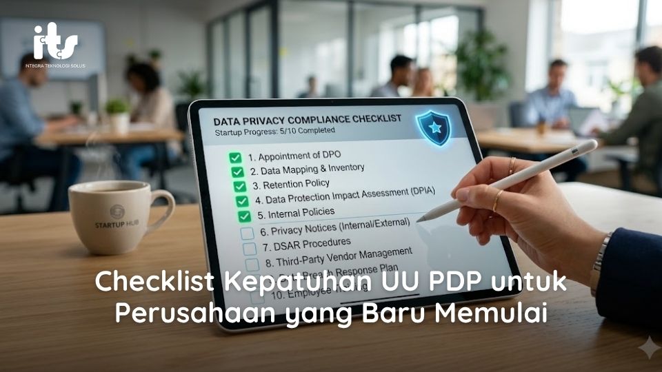 Checklist Kepatuhan UU PDP untuk Perusahaan yang Baru Memulai