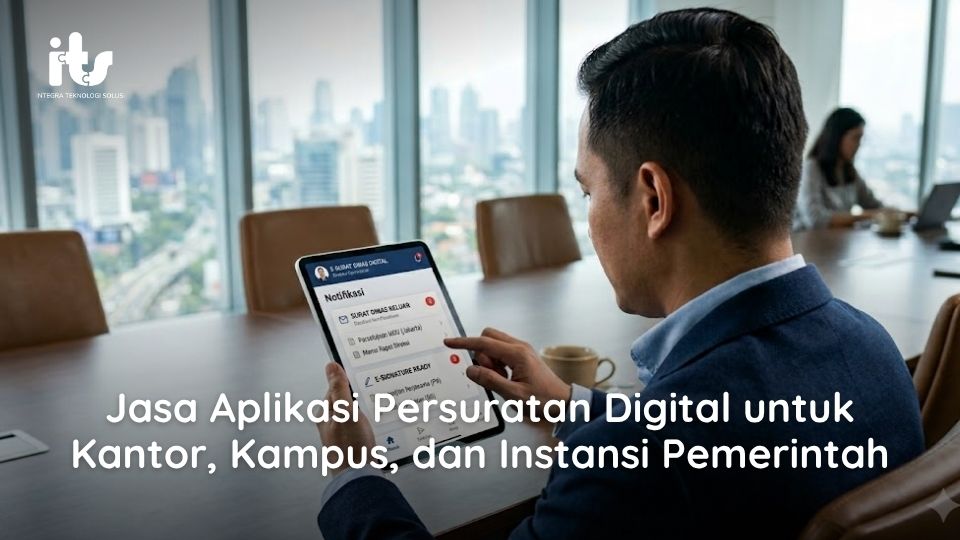 Jasa Aplikasi Persuratan Digital untuk Kantor, Kampus, dan Instansi Pemerintah