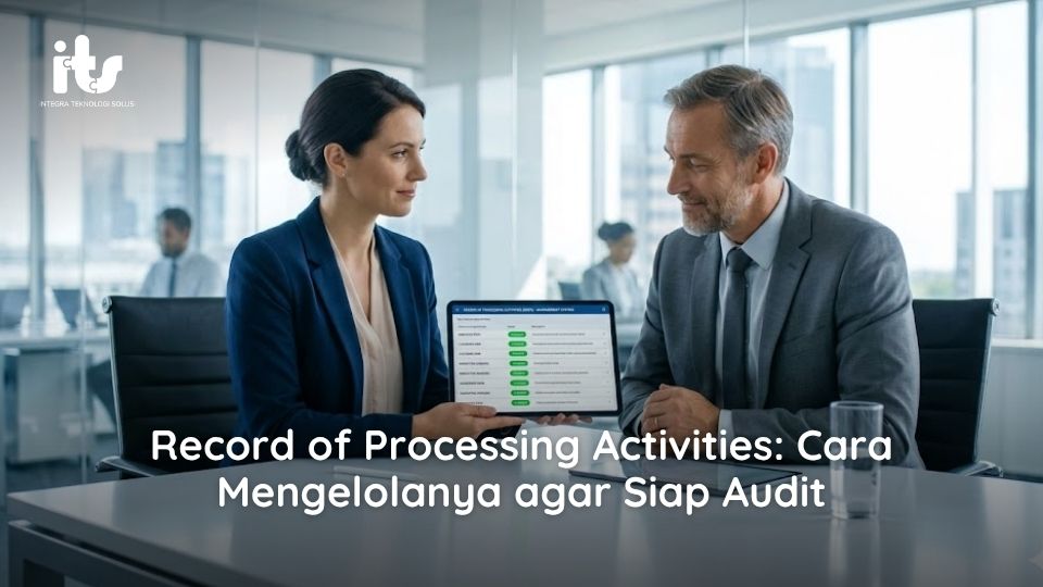 Record of Processing Activities: Cara Mengelolanya agar Siap Audit