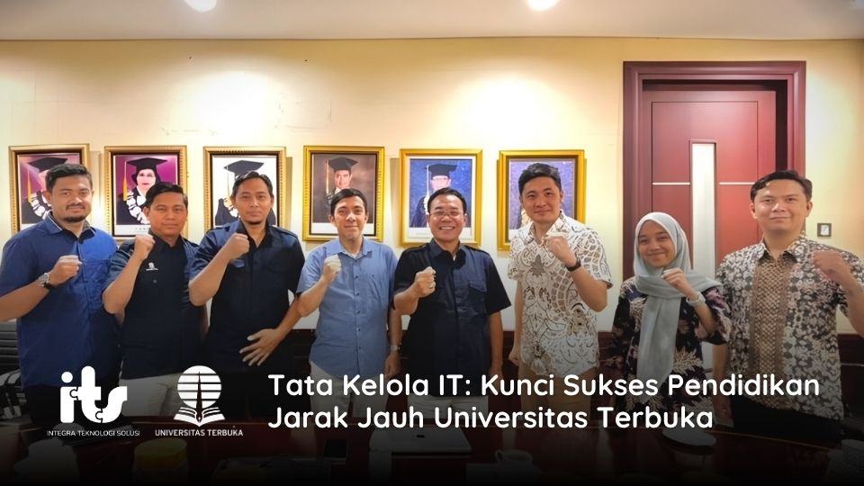 Tata Kelola IT_ Kunci Sukses Pendidikan Jarak Jauh Universitas Terbuka