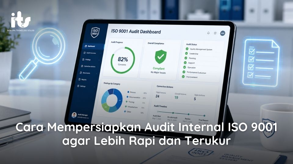 Cara Mempersiapkan Audit Internal ISO 9001 agar Lebih Rapi dan Terukur
