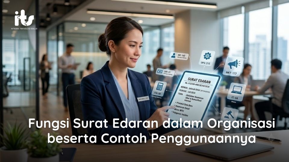 Fungsi Surat Edaran dalam Organisasi beserta Contoh Penggunaannya