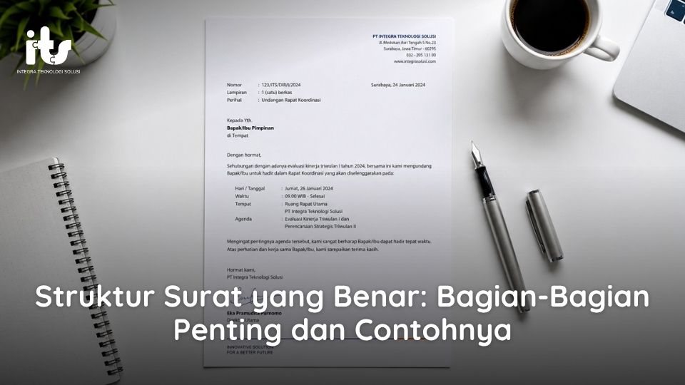 Struktur Surat yang Benar: Bagian-Bagian Penting dan Contohnya