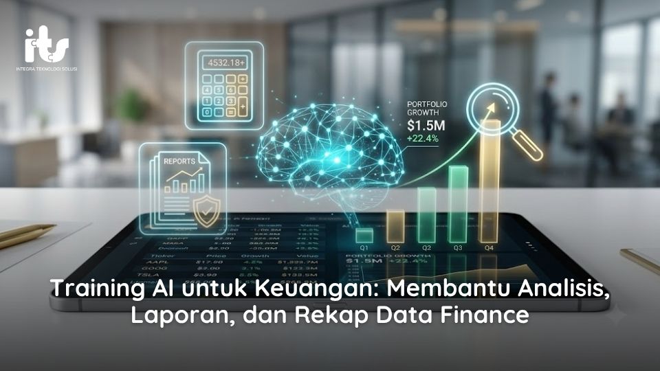 Training AI untuk Keuangan: Membantu Analisis, Laporan, dan Rekap Data Finance